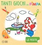 ALTAN, Tullio Francesco Altan - Le feste. Tanti giochi con Pimpa