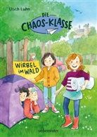 Usch Luhn, Annika Sauerborn - Die Chaos-Klasse - Wirbel im Wald (Die Chaos-Klasse, Bd. 3)