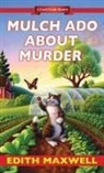 Edith Maxwell - Mulch Ado about Murder