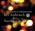 Kazuo Ishiguro, Christian Brückner - Bei Anbruch der Nacht, 2 Audio-CDs (Hörbuch)