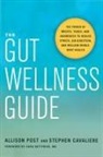 Stephen Cavaliere, Sara Gottfried, Allison Post - The Gut Wellness Guide