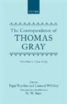Thomas Gray, Paget Toynbee, Toynbee Paget, Leonard Whibley, Whibley Leonard - Correspondence of Thomas Gray