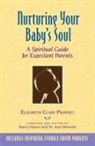 Elizabeth Clare Prophet, Joye Bennett, Nancy Hearn - Nurturing Your Baby's Soul