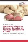 José Miguel Carranco Muñoz - Materiales aislantes térmicos basados en residuos agrícolas de B. Faso