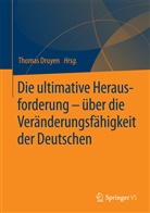 Thoma Druyen, Thomas Druyen - Die ultimative Herausforderung - über die Veränderungsfähigkeit der Deutschen