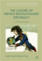 Lind Frey, Linda Frey, Marsha Frey - The Culture of French Revolutionary Diplomacy