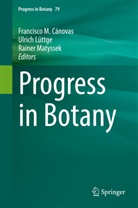 Francisco M. Cánovas, Ulric Lüttge, Ulrich Lüttge, Rainer Matyssek - Progress in Botany Vol. 79