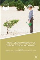 Christin Biermann, Christine Biermann, Stuart N. Lane, Rebecca Lave, Stuart N Lane - The Palgrave Handbook of Critical Physical Geography