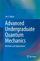 Lev I Deych, Lev I. Deych - Advanced Undergraduate Quantum Mechanics