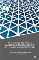 Jo Deakin, Aaron Kupchik, Emmelin Taylor, Emmeline Taylor - The Palgrave International Handbook of School Discipline, Surveillance, and Social Control