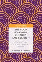 Jonathan Schorsch - The Food Movement, Culture, and Religion