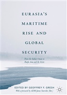 Geoffre F Gresh, Geoffrey F Gresh, Geoffrey F. Gresh - Eurasia's Maritime Rise and Global Security