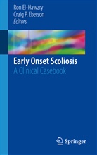 Craig P. Eberson, Ro El-Hawary, Ron El-Hawary, P Eberson, P Eberson - Early Onset Scoliosis