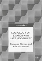 Giusepp Giordan, Giuseppe Giordan, Adam Possamai - Sociology of Exorcism in Late Modernity