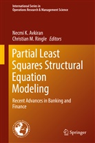 Necmi K. Avkiran, Necm K Avkiran, Necmi K Avkiran, M Ringle, M Ringle, Christian M. Ringle - Partial Least Squares Structural Equation Modeling