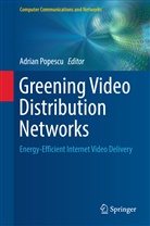 Adria Popescu, Adrian Popescu - Greening Video Distribution Networks