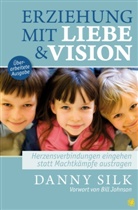 Danny Silk - Erziehung mit Liebe und Vision