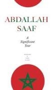 Abdallah Saaf - A SIGNIFICANT YEAR