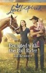 Deb Kastner, Jill Kemerer - Reunited with the Bull Rider
