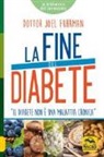 Joel Fuhrman - La fine del diabete