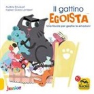 Audrey Bouquet, Fabien Ockto Lambert, Fabien öckto Lambert - Il gattino egoista. Una favola per gestire le emozioni