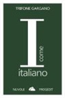 Trifone Gargano - I come italiano