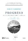 Johan Norberg - Progreso : 10 razones para mirar al futuro con optimismo