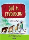 Mike Gordon, Louise Spilsbury - Què és l'evolució?. Com han canviat els éssers vius al llarg de milers de milions d'anys