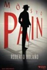 Roberto Bolano - Mösyö Pain