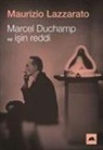 Maurizio Lazzarato - Marcel Duchamp ve Isin Reddi