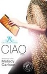 Melody Carlson - Ciao