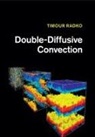 Timour Radko, Timour (Naval Postgraduate School Radko, Radko Timour - Double-Diffusive Convection