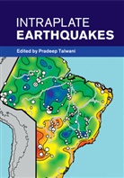 EDITED BY PRADEEP TA, Pradeep Talwani, Pradeep (University of South Carolina) Talwani, Pradeep Talwani, Pradeep (University of South Carolina) Talwani, Talwani Pradeep - Intraplate Earthquakes