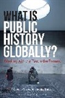 Paul (University of Technology Sydney Ashton, Prof. Paul (University of Technology Sydne Ashton, Prof. Paul Trapeznik Ashton, Paul Ashton, Paul (University of Technology Sydney Ashton, Prof. Paul Ashton... - What Is Public History Globally?