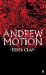 Andrew Motion, Motion Motion, Sir Andrew Motion - Essex Clay