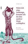 Annette Lory, Cornelia Heusser - Wäre ich eine Schlange, könnte ich in eine andere Haut schlüpfen