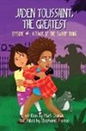 Marti Dumas, Stephanie Parcus - Jaden Toussaint, the Greatest Episode 4