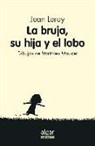 Jean Leroy, Matthieu Maudet - La bruja, su hija y el lobo