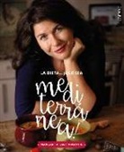 Margarita García Martín - La dieta ¡qué sea mediterranéa! : la tierra que conquistará tu cocina