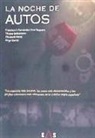Francisco José Fernández-Cruz Sequera, Francisco José . . . [et al. ] Fernández-Cruz Sequera - La Noche de autos