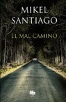 Mikel Santiago - El mal camino / The Wrong Way