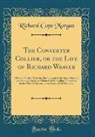 Richard Cope Morgan - The Converter Collier, or the Life of Richard Weaver