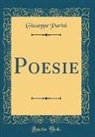 Giuseppe Parini - Poesie (Classic Reprint)