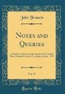 John Francis - Notes and Queries, Vol. 11