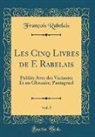 François Rabelais - Les Cinq Livres de F. Rabelais, Vol. 5