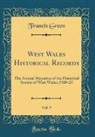 Francis Green - West Wales Historical Records, Vol. 9