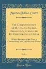 Marcus Tullius Cicero - The Correspondence of M. Tullius Cicero, Arranged According to Its Chronological Order, Vol. 1