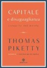 Thomas Piketty - Capitale e disuguaglianza. Cronache dal mondo