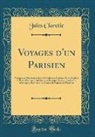 Jules Claretie - Voyages d'un Parisien