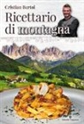 Cristian Bertol - Ricettario di montagna